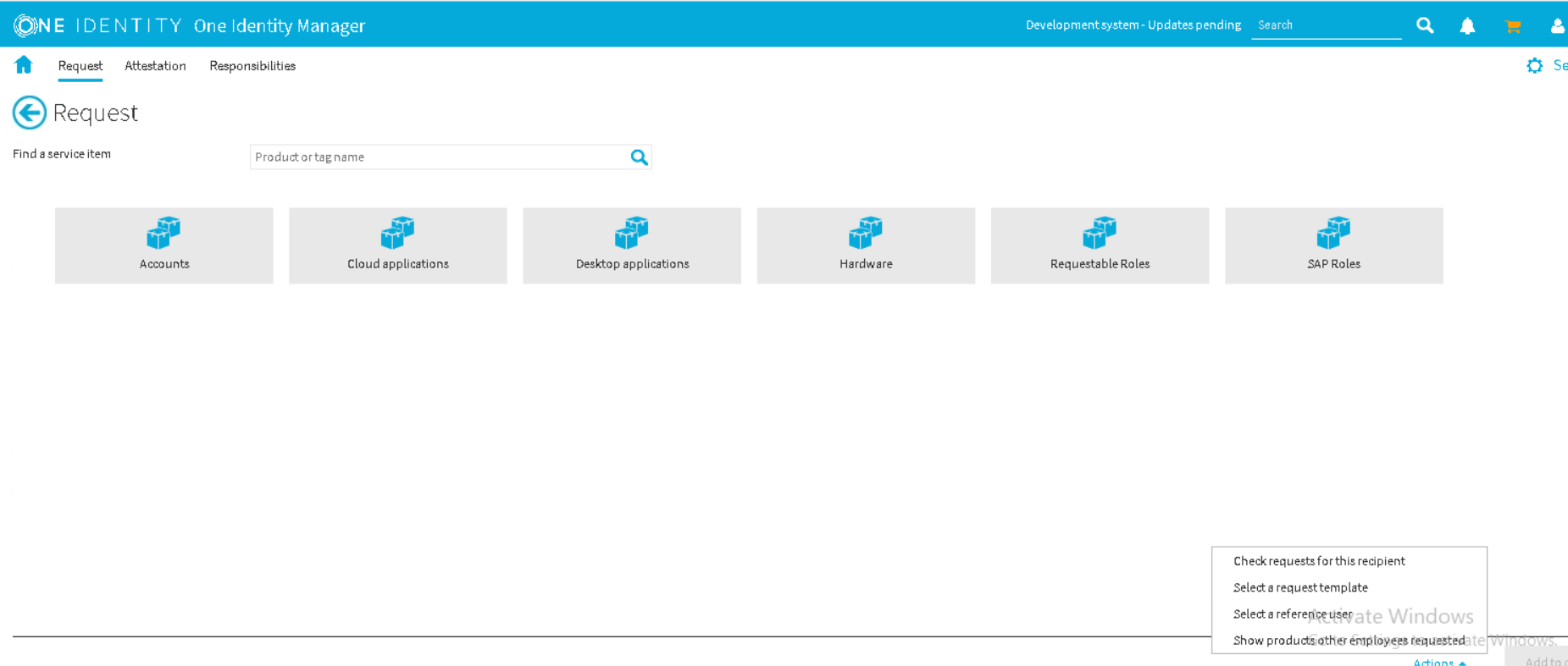 ONE IDENTITY One Identity Manager Request Attestation Responsibilities @Request Find a service item Accounts Productortagname Cloud applications Desktop applications Hardware Development system - updates pending RequestableRoles Search SAP Roles Check requests for this recipient Select a request template Selecta W i n d OWS Show product€other é+nptoyees reguestedate 